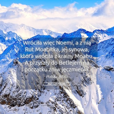 Picture 05 - Rut 1:22 POLUBG - Wróciła więc Noemi, a z nią Rut Moabitka, jej - Bible Verse Picture