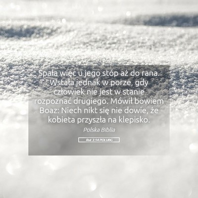 Picture 05 - Rut 3:14 POLUBG - Spała więc u jego stóp aż do rana. Wstała - Bible Verse Picture