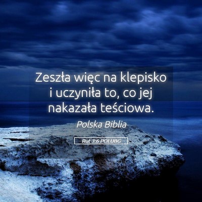 Picture 05 - Rut 3:6 POLUBG - Zeszła więc na klepisko i uczyniła to, co jej - Bible Verse Picture