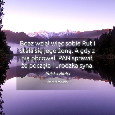 Picture 05 - Rut 4:13 POLUBG - Boaz wziął więc sobie Rut i stała się jego - Bible Verse Picture