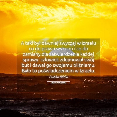 Picture 05 - Rut 4:7 POLUBG - A taki był dawniej zwyczaj w Izraelu co do prawa - Bible Verse Picture