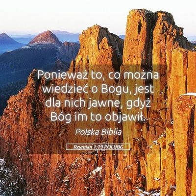Picture 05 - Rzymian 1:19 POLUBG - Ponieważ to, co można wiedzieć o Bogu, jest - Bible Verse Picture