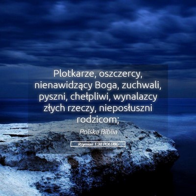 Picture 05 - Rzymian 1:30 POLUBG - Plotkarze, oszczercy, nienawidzący Boga, - Bible Verse Picture