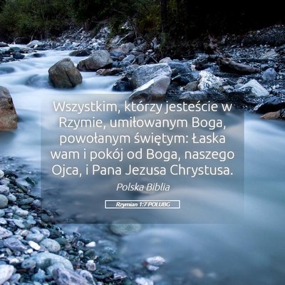 Picture 05 - Rzymian 1:7 POLUBG - Wszystkim, którzy jesteście w Rzymie, - Bible Verse Picture
