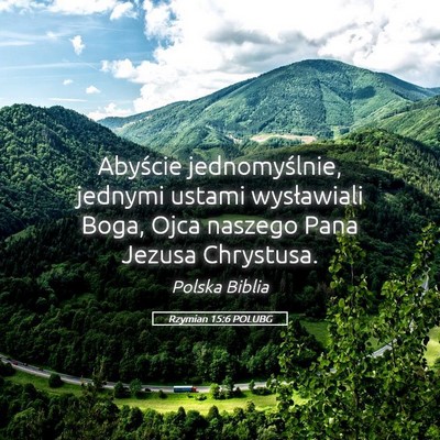 Picture 05 - Rzymian 15:6 POLUBG - Abyście jednomyślnie, jednymi ustami - Bible Verse Picture