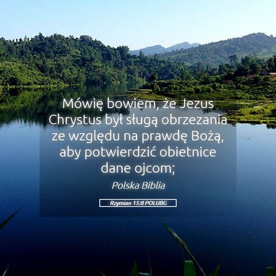Picture 05 - Rzymian 15:8 POLUBG - Mówię bowiem, że Jezus Chrystus był sługą - Bible Verse Picture