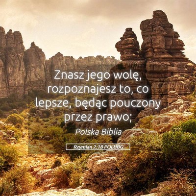 Picture 05 - Rzymian 2:18 POLUBG - Znasz jego wolę, rozpoznajesz to, co lepsze, - Bible Verse Picture