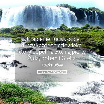 Picture 05 - Rzymian 2:9 POLUBG - Utrapienie i ucisk odda duszy każdego - Bible Verse Picture