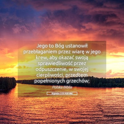 Picture 05 - Rzymian 3:25 POLUBG - Jego to Bóg ustanowił przebłaganiem przez - Bible Verse Picture