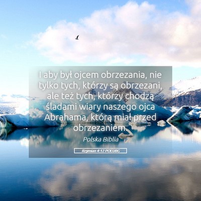 Picture 05 - Rzymian 4:12 POLUBG - I aby był ojcem obrzezania, nie tylko tych, - Bible Verse Picture