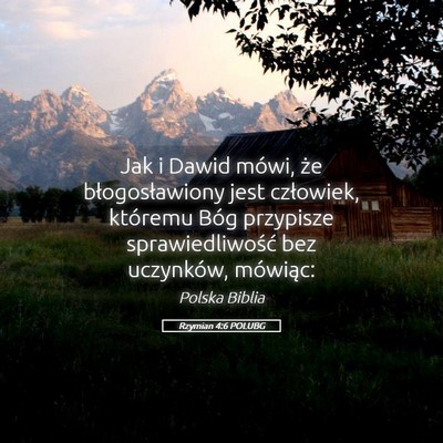 Picture 05 - Rzymian 4:6 POLUBG - Jak i Dawid mówi, że błogosławiony jest - Bible Verse Picture