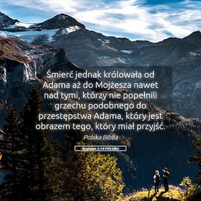 Picture 05 - Rzymian 5:14 POLUBG - Śmierć jednak królowała od Adama aż do - Bible Verse Picture