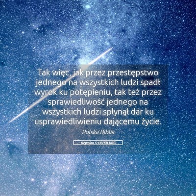 Picture 05 - Rzymian 5:18 POLUBG - Tak więc, jak przez przestępstwo jednego na - Bible Verse Picture