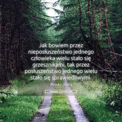 Picture 05 - Rzymian 5:19 POLUBG - Jak bowiem przez nieposłuszeństwo jednego - Bible Verse Picture