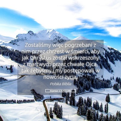 Picture 05 - Rzymian 6:4 POLUBG - Zostaliśmy więc pogrzebani z nim przez chrzest - Bible Verse Picture