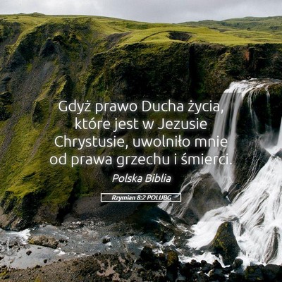 Picture 05 - Rzymian 8:2 POLUBG - Gdyż prawo Ducha życia, które jest w Jezusie - Bible Verse Picture