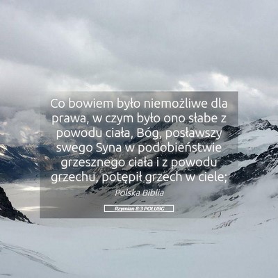 Picture 05 - Rzymian 8:3 POLUBG - Co bowiem było niemożliwe dla prawa, w czym - Bible Verse Picture