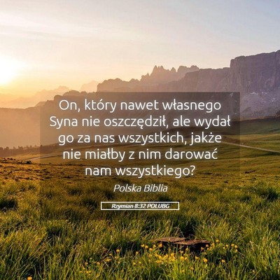 Picture 05 - Rzymian 8:32 POLUBG - On, który nawet własnego Syna nie oszczędził, - Bible Verse Picture