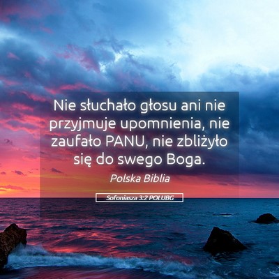 Picture 05 - Sofoniasza 3:2 POLUBG - Nie słuchało głosu ani nie przyjmuje - Bible Verse Picture