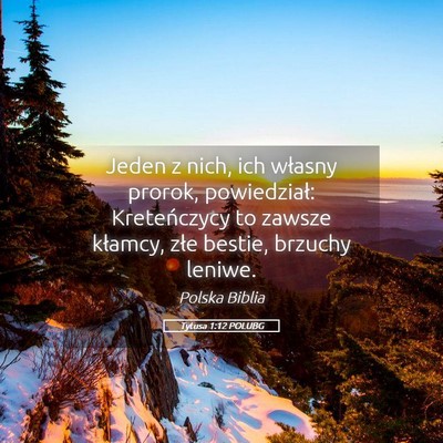 Picture 05 - Tytusa 1:12 POLUBG - Jeden z nich, ich własny prorok, powiedział: - Bible Verse Picture