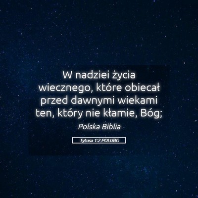 Picture 05 - Tytusa 1:2 POLUBG - W nadziei życia wiecznego, które obiecał przed - Bible Verse Picture