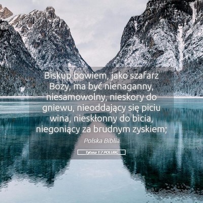 Picture 05 - Tytusa 1:7 POLUBG - Biskup bowiem, jako szafarz Boży, ma być - Bible Verse Picture