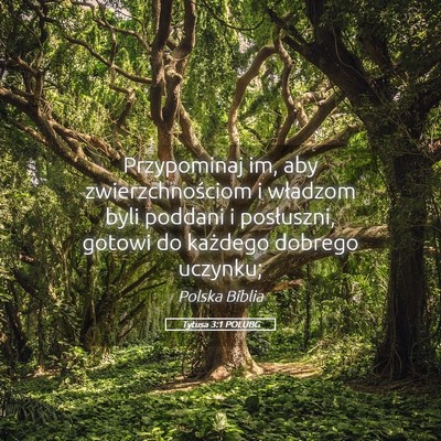 Picture 05 - Tytusa 3:1 POLUBG - Przypominaj im, aby zwierzchnościom i władzom - Bible Verse Picture