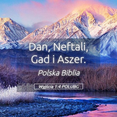 Picture 05 - Wyjścia 1:4 POLUBG - Dan, Neftali, Gad i - Bible Verse Picture