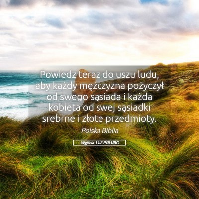 Picture 05 - Wyjścia 11:2 POLUBG - Powiedz teraz do uszu ludu, aby każdy - Bible Verse Picture