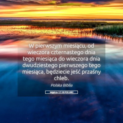 Picture 05 - Wyjścia 12:18 POLUBG - W pierwszym miesiącu, od wieczora czternastego - Bible Verse Picture