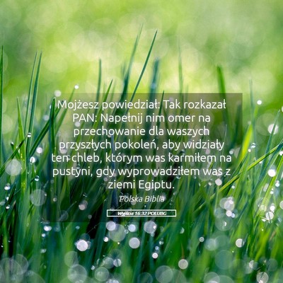 Picture 05 - Wyjścia 16:32 POLUBG - Mojżesz powiedział: Tak rozkazał PAN: - Bible Verse Picture