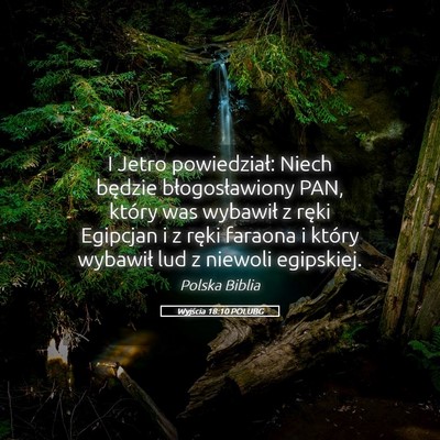Picture 05 - Wyjścia 18:10 POLUBG - I Jetro powiedział: Niech będzie - Bible Verse Picture