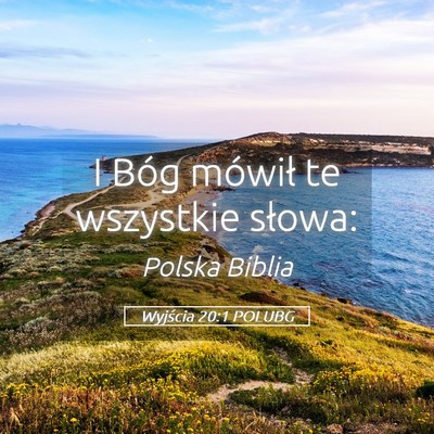 Picture 05 - Wyjścia 20:1 POLUBG - I Bóg mówił te wszystkie - Bible Verse Picture