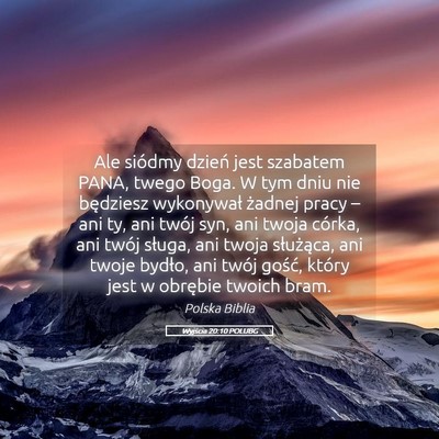 Picture 05 - Wyjścia 20:10 POLUBG - Ale siódmy dzień jest szabatem PANA, twego - Bible Verse Picture
