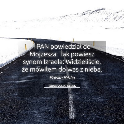 Picture 05 - Wyjścia 20:22 POLUBG - I PAN powiedział do Mojżesza: Tak powiesz synom - Bible Verse Picture