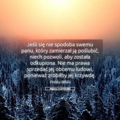 Picture 05 - Wyjścia 21:8 POLUBG - Jeśli się nie spodoba swemu panu, który - Bible Verse Picture