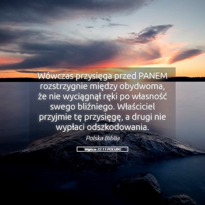 Picture 05 - Wyjścia 22:11 POLUBG - Wówczas przysięga przed PANEM rozstrzygnie - Bible Verse Picture