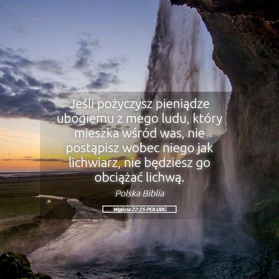 Picture 05 - Wyjścia 22:25 POLUBG - Jeśli pożyczysz pieniądze ubogiemu z mego - Bible Verse Picture