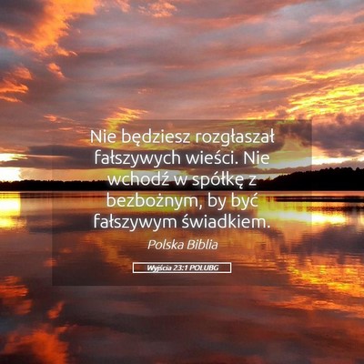 Picture 05 - Wyjścia 23:1 POLUBG - Nie będziesz rozgłaszał fałszywych wieści. - Bible Verse Picture