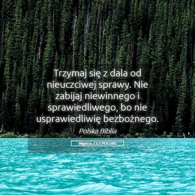 Picture 05 - Wyjścia 23:7 POLUBG - Trzymaj się z dala od nieuczciwej sprawy. Nie - Bible Verse Picture
