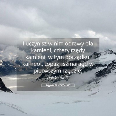 Picture 05 - Wyjścia 28:17 POLUBG - I uczynisz w nim oprawy dla kamieni, cztery - Bible Verse Picture