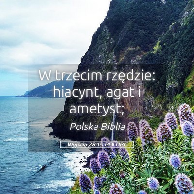 Picture 05 - Wyjścia 28:19 POLUBG - W trzecim rzędzie: hiacynt, agat i - Bible Verse Picture