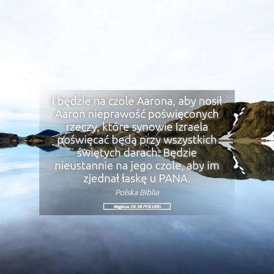 Picture 05 - Wyjścia 28:38 POLUBG - I będzie na czole Aarona, aby nosił Aaron - Bible Verse Picture