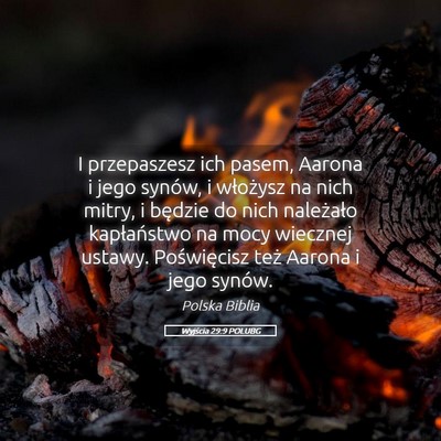 Picture 05 - Wyjścia 29:9 POLUBG - I przepaszesz ich pasem, Aarona i jego synów, i - Bible Verse Picture