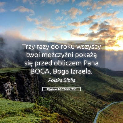 Picture 05 - Wyjścia 34:23 POLUBG - Trzy razy do roku wszyscy twoi mężczyźni - Bible Verse Picture