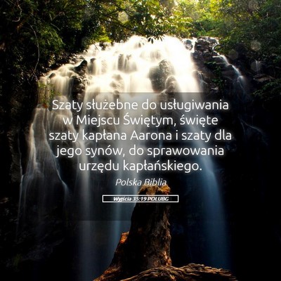 Picture 05 - Wyjścia 35:19 POLUBG - Szaty służebne do usługiwania w Miejscu - Bible Verse Picture