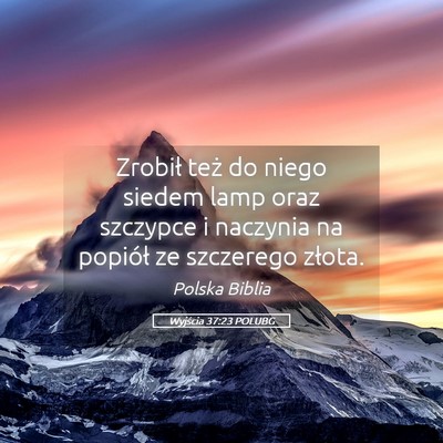 Picture 05 - Wyjścia 37:23 POLUBG - Zrobił też do niego siedem lamp oraz szczypce i - Bible Verse Picture