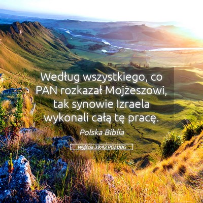 Picture 05 - Wyjścia 39:42 POLUBG - Według wszystkiego, co PAN rozkazał - Bible Verse Picture