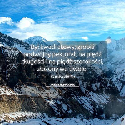 Picture 05 - Wyjścia 39:9 POLUBG - Był kwadratowy; zrobili podwójny pektorał, na - Bible Verse Picture