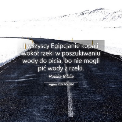 Picture 05 - Wyjścia 7:24 POLUBG - I wszyscy Egipcjanie kopali wokół rzeki w - Bible Verse Picture